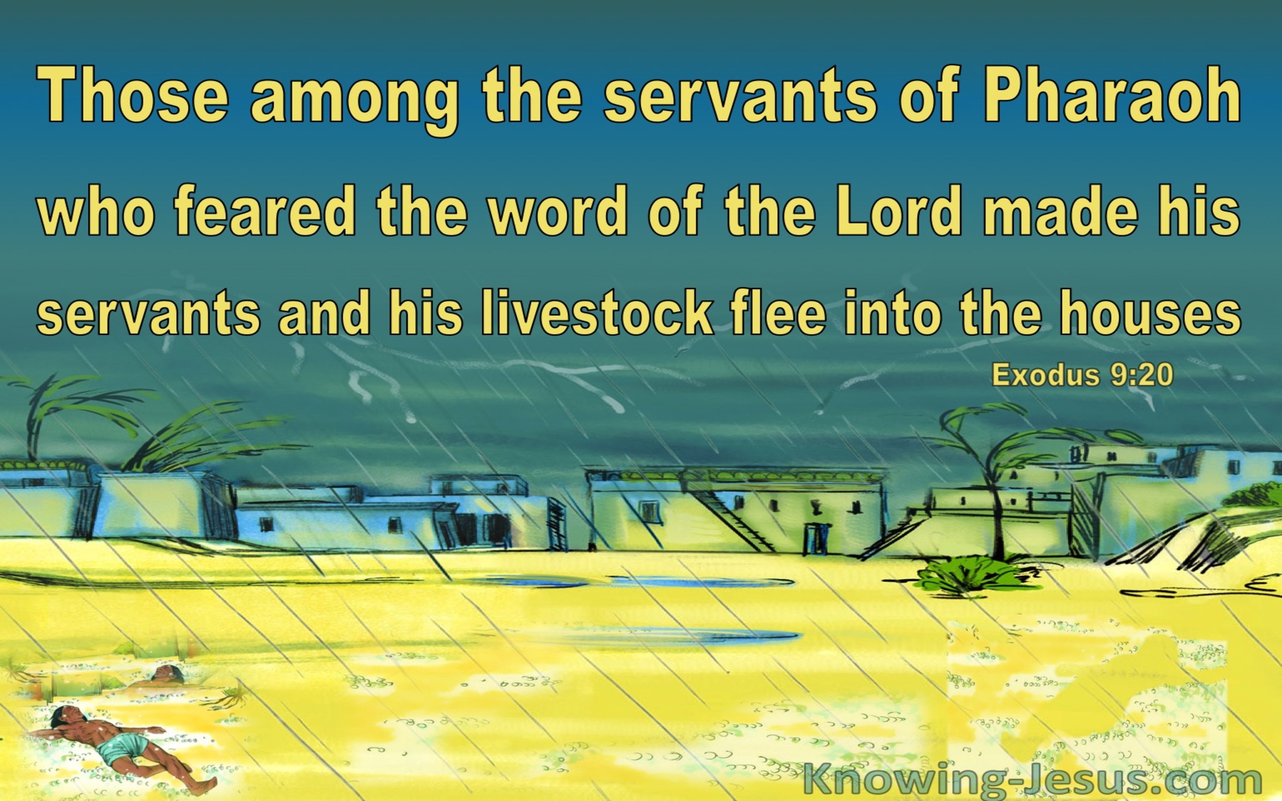 Exodus 9:20 Some Of Pharoah's Servants Feared God (yellow)